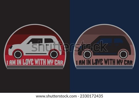 I Am In Love With My Car, Car Lover T-Shirt, Classic Car, Customized, Gift For Dad, Promise Shirt, Gift For Car Lover