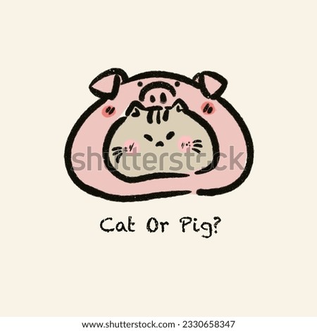 Cat Or Pig? You can choose what you want to be.