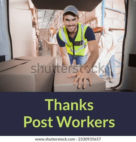Composition of thanks post workers text over happy caucasian delivery man with box. National postal worker day, shipping, delivering and postal services concept digitally generated image.