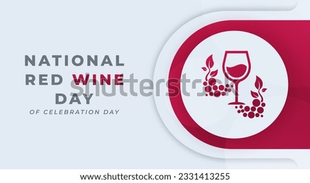 National Red Wine Day Celebration Vector Design Illustration for Background, Poster, Banner, Advertising, Greeting Card Royalty-Free Stock Photo #2331413255