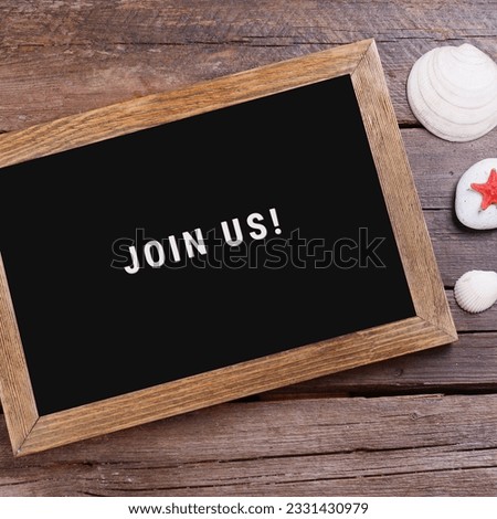 Join us - lettering on wooden letterboard frame, can be used for business or commercial purposes, social invitations, marketplace, website, banner, posters, cards. Wooden letterboard frame.