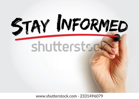 Stay Informed text quote, concept background Royalty-Free Stock Photo #2331496079