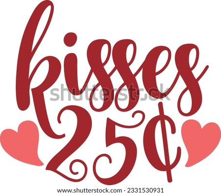 Kisses 25c - Valentines Day Design
