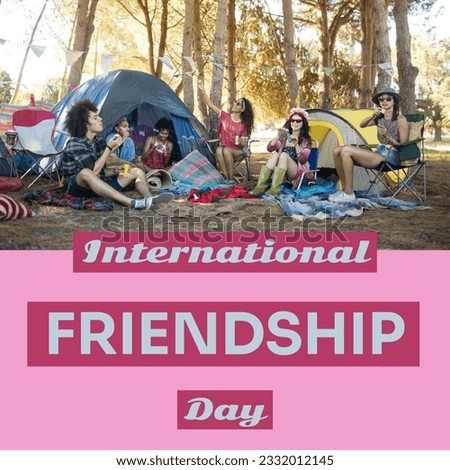 International friendship day text with happy diverse friends blowing bubbles at festival campsite. Celebration of friendship, enjoy the good times campaign digitally generated image.