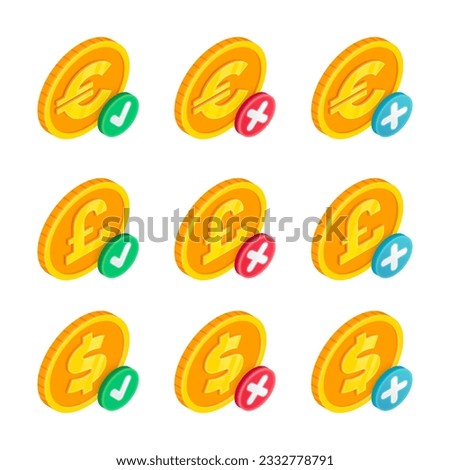 Vector Payment 3D icons set. Isometric gold dollar, euro, pound coins with green check mark sign, red cross and plus symbol. Approved and decline purchase, completed and failed currency transaction.