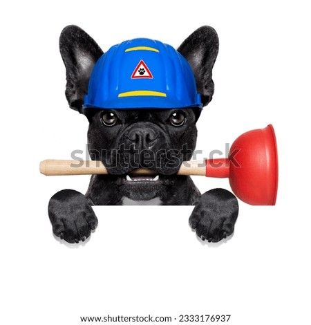 handyman french bulldog dog worker with helmet and plunger in mouth, ready to repair, fix everything at home, isolated on white background ,behind banner placard