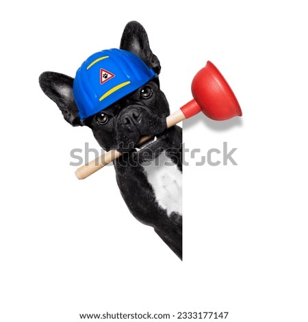 handyman french bulldog dog worker with helmet and plunger in mouth, ready to repair, fix everything at home, isolated on white background ,behind banner placard