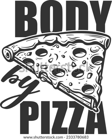 Body By Pizza - Pizza Lover