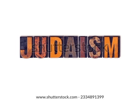 The word -Judaism- written in isolated vintage wooden letterpress type on a white background.