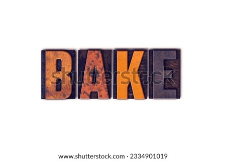 The word -Bake- written in isolated vintage wooden letterpress type on a white background.