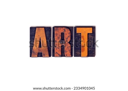 The word -Art- written in isolated vintage wooden letterpress type on a white background.