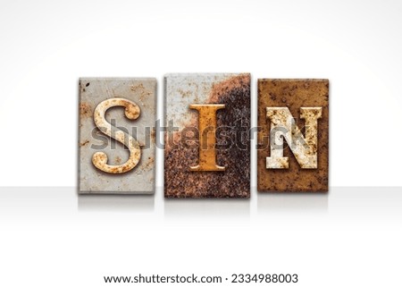 The word -SIN- written in rusty metal letterpress type isolated on a white background. Royalty-Free Stock Photo #2334988003
