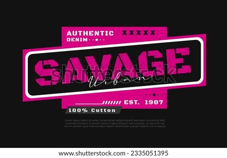 Vector Savage urban style tshirt design with text effect