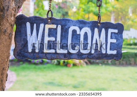 Welcome sign of the coffee shop for welcome customer.