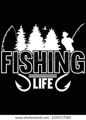Fishing life vector art design, eps file. design file for t-shirt. SVG, EPS cuttable design file