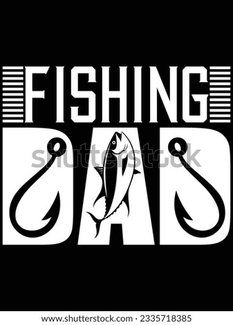 Fishing dad vector art design, eps file. design file for t-shirt. SVG, EPS cuttable design file