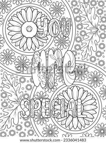 Inspirational Quotes Coloring Page. Positive Quotes Coloring Page. Flowers Adult Coloring Page.