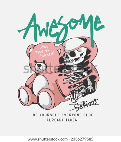 awesome calligraphy slogan with skeleton in bear doll cartoon vector illustration
