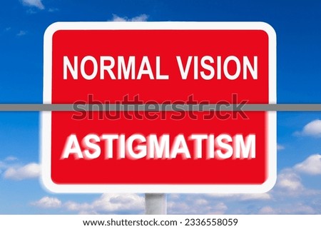 Example of normal vision versus eyesight with Astigmatism, an optical aberration of the cornea, causing blurred or blurry vision at all distances. Royalty-Free Stock Photo #2336558059