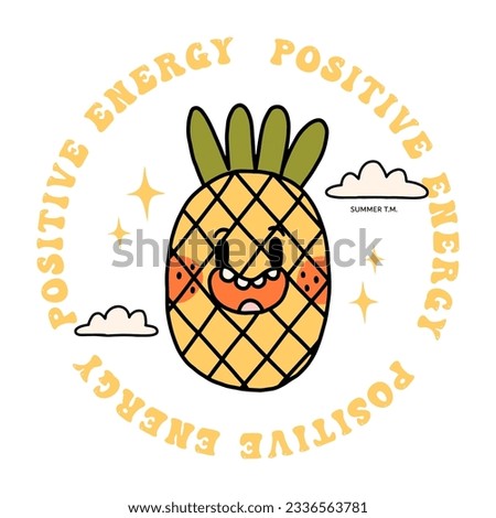 Groovy summer print for t-shirt. Cartoon doodle funny illustration in retro style. Bright graphic with cute groovy vibe character pineapple. Positive energy lettering. Round vintage logo