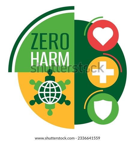 Zero Harm concept - emerging strategy of workplace health, safety of workers and environmentally safe goals Royalty-Free Stock Photo #2336641559