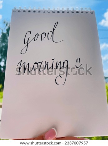 Good Morning! Motivational handwritten quotes.