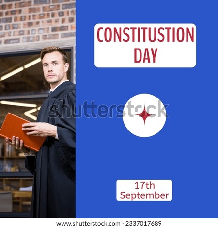 Constitution day text in red on white and blue with caucasian male attorney in gown with book. American constitution and federal government law celebration day digitally generated image.