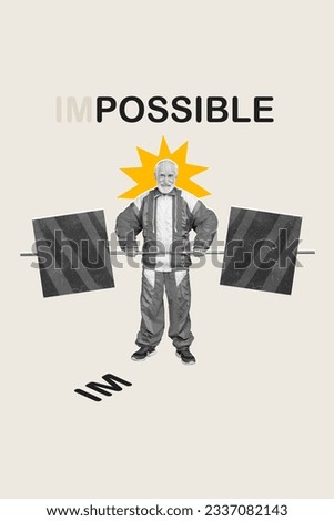 Vertical collage of black white effect sportive grandfather hold lifting barbell im possible motivational text isolated on creative background