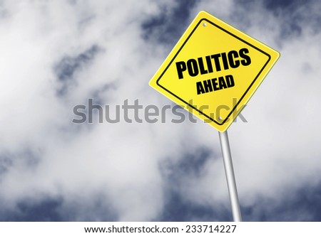 Politics ahead sign