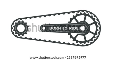 Vector black symbol crankset with circular bicycle chain an text: Born to ride. Isolated on white background.