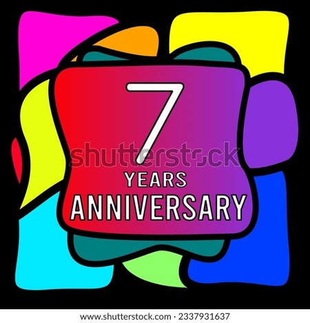 7 year anniversary, abstract colorful, hand made, for anniversary and anniversary celebration logo, vector design isolated on black background.
