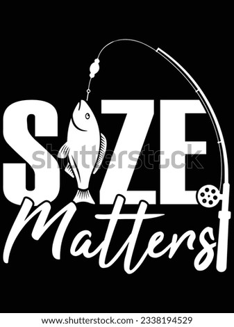 Size matters vector art design, eps file. design file for t-shirt. SVG, EPS cuttable design file