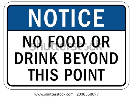 No food or drink warning sign and labels