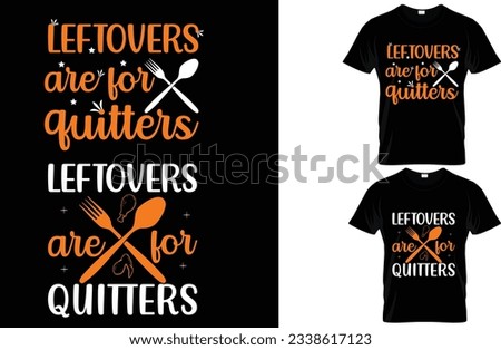 leftovers are for quitters t shirt template