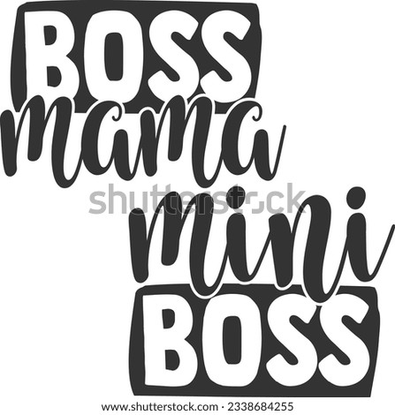 Boss Mama \ Mini Boss - Mother Daughter Matching Designs