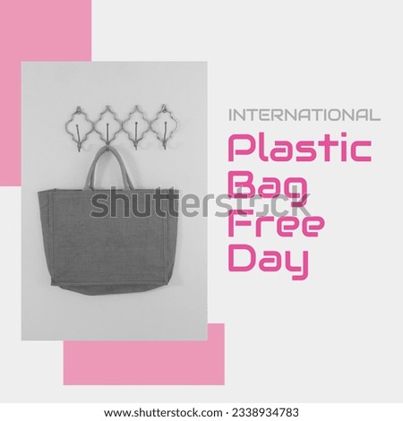 Digital composite image of international plastic bag free day text with textile bag hanging on wall. copy space, awareness and nature conservation concept, celebration, plastic bags free day.