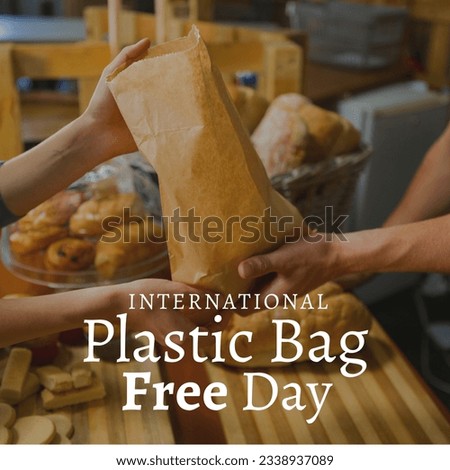 Digital composite image of hands using paper bag with international plastic bag free day text. awareness and nature conservation concept, celebration, plastic bags free day.