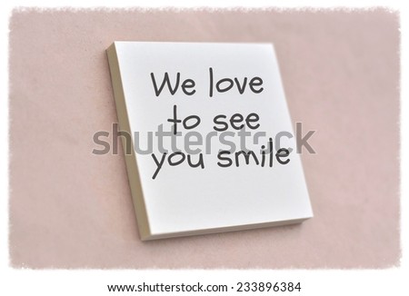 Text we love to see you smile on the short note texture background