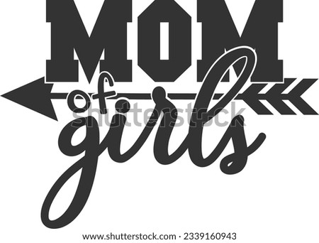 Mom Of Girls - Mom Life
