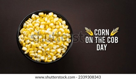 Corn on the cob day banner design, Bowl with corn see isolated on brown colour background