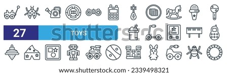 set of 27 outline web toys icons such as cart toy, ladybug toy, watering can toy, thinking game scooter tent castle circle vector thin line icons for web design, mobile app.