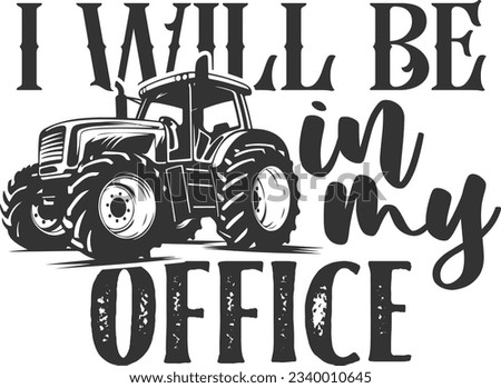 I Will Play In My Office - Tractor Design