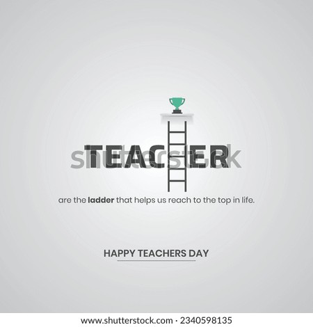 International Happy Teacher's day Social media post, Postcard and Banner design. Creative Post design for Teachers Day. Teachers are the ladder of success.  Royalty-Free Stock Photo #2340598135