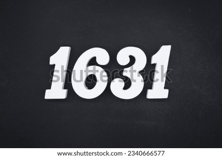 Black for the background. The number 1631 is made of white painted wood.