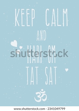 Poster for meditation and spiritual practices with mantra - Keep Calm and Hari Om Tat Sat. Vector illustration on blue textured  background with om symbol and hearts. Royalty-Free Stock Photo #2341049799