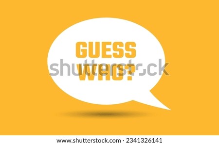guess who speech bubble vector illustration. Communication speech bubble with guess who text Royalty-Free Stock Photo #2341326141