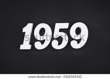 Black for the background. The number 1959 is made of white painted wood.