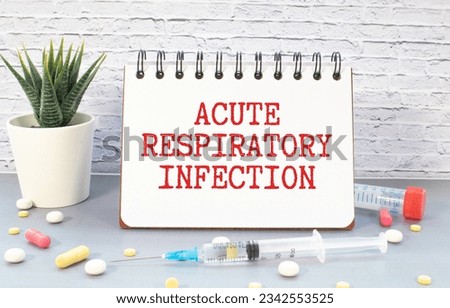 text ACUTE RESPIRATORY INFECTION on white paper in the hospital.