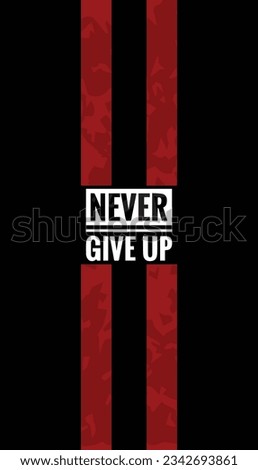 Never Give Up Wallpaper - IPhone Wallpapers
