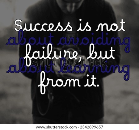 Success is not about avoiding failure, Motivational and Inspirational Quote 